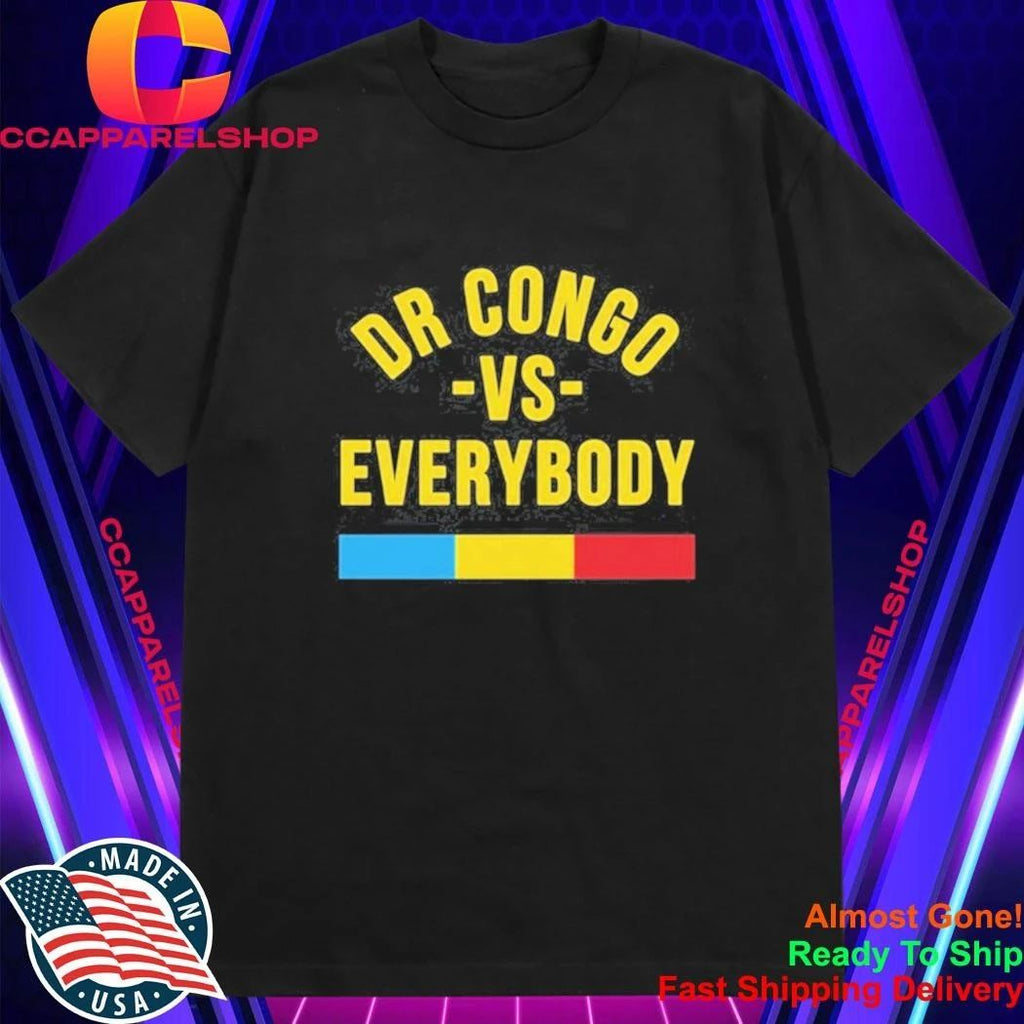 Dr Congo vs Everybody DRC African Pride Shirt