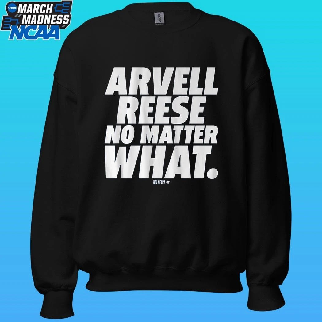 Arvell Reese No Matter What Shirt