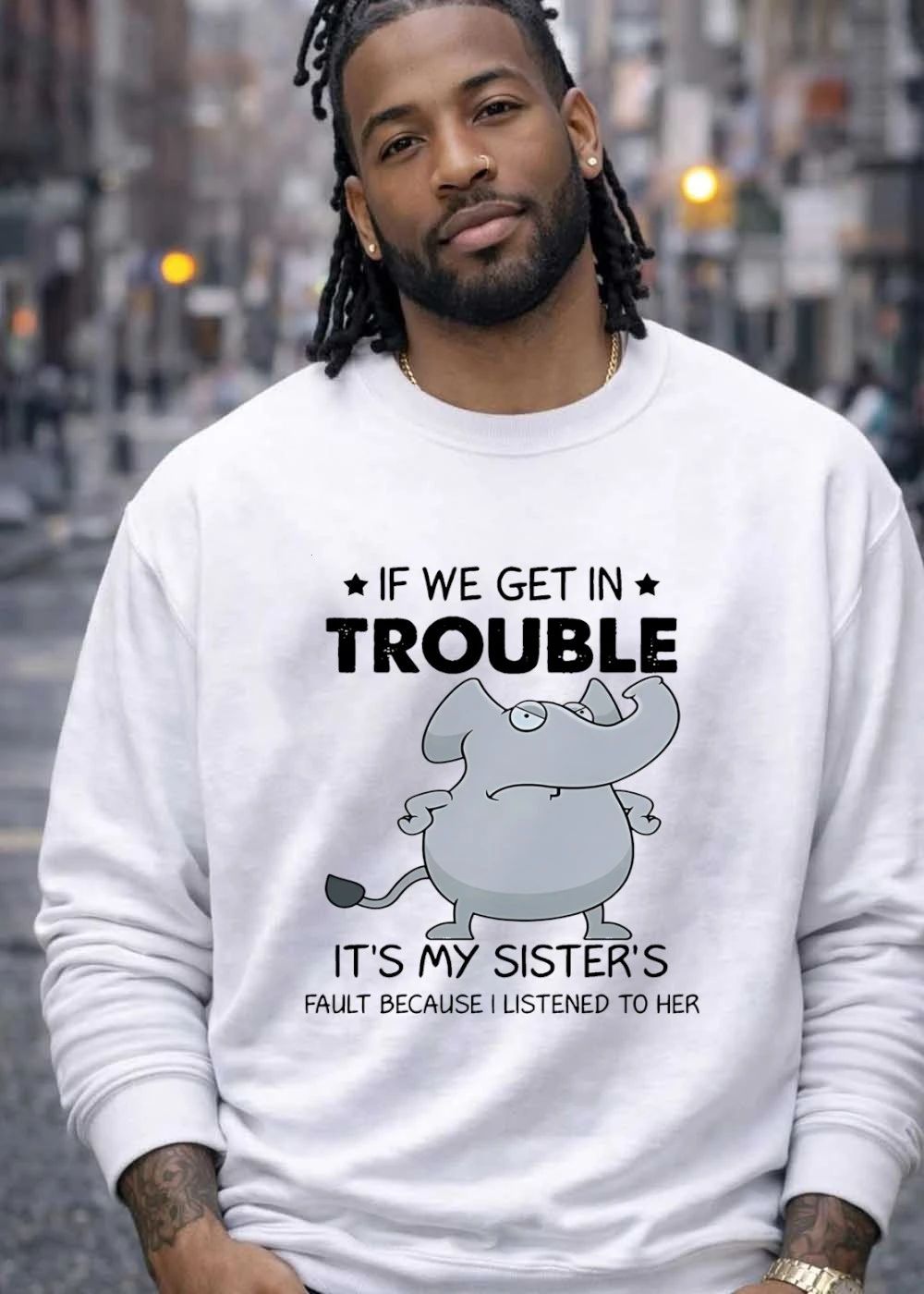 Funny Sibling Gifts Get In Trouble It Is My Sister Fault Because I Listened Shirt