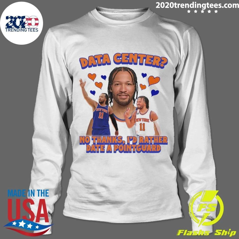 Jalen Brunson Data Center No thanks I’d Rather Date A Pointguard Shirt