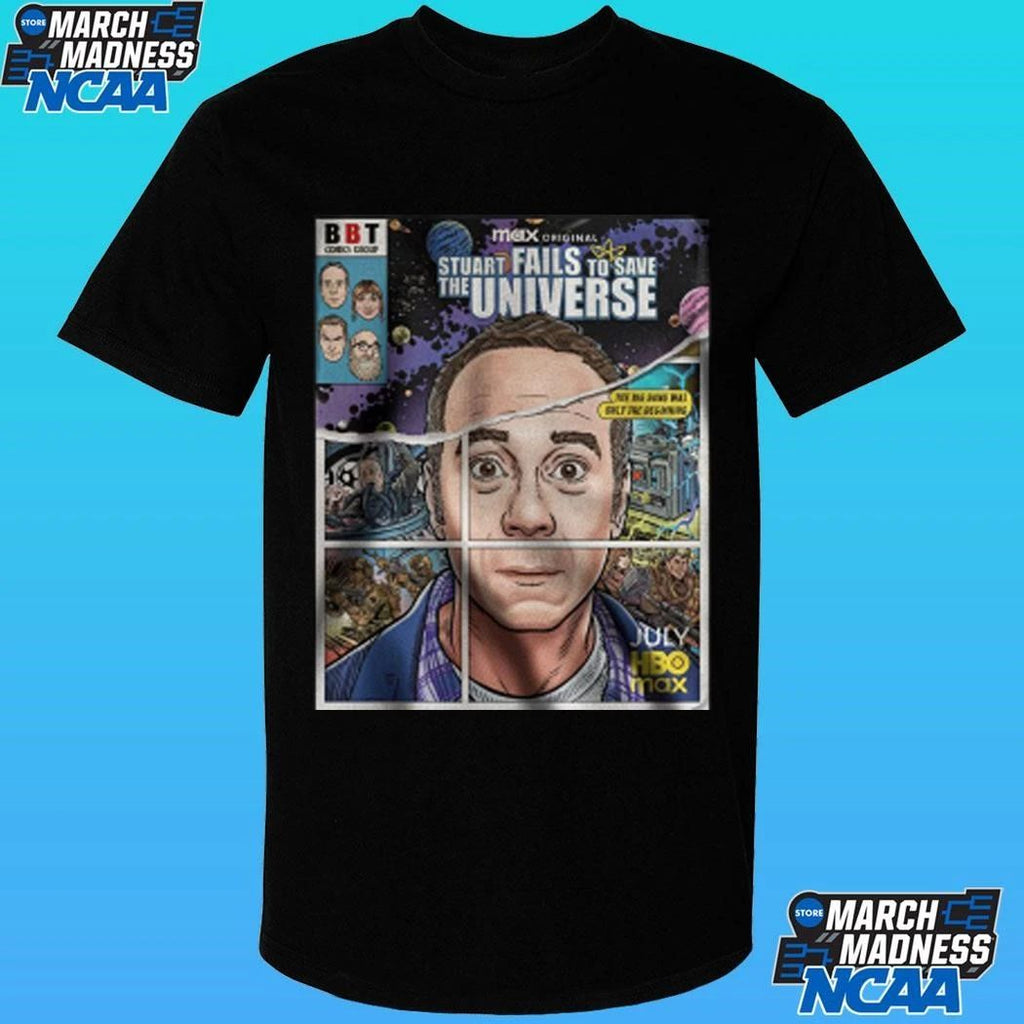 Stuart Fails To Save The University Big Bang Was Only The Beginning 2026 Poster Shirt