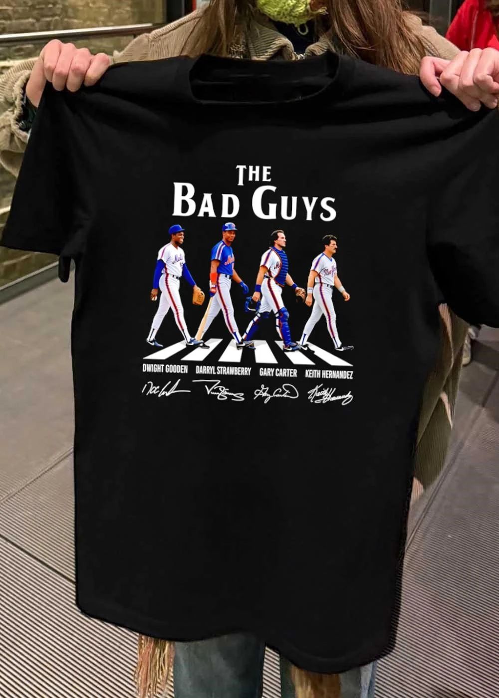 The Bad Guys Dwight Gooden Darryl Strawberry Gary Carter Keith Hernandez Shirt