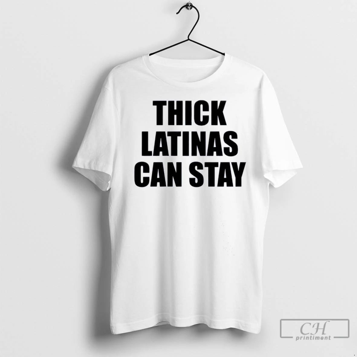 Thick Latinas Can Stay 2025 T Shirts