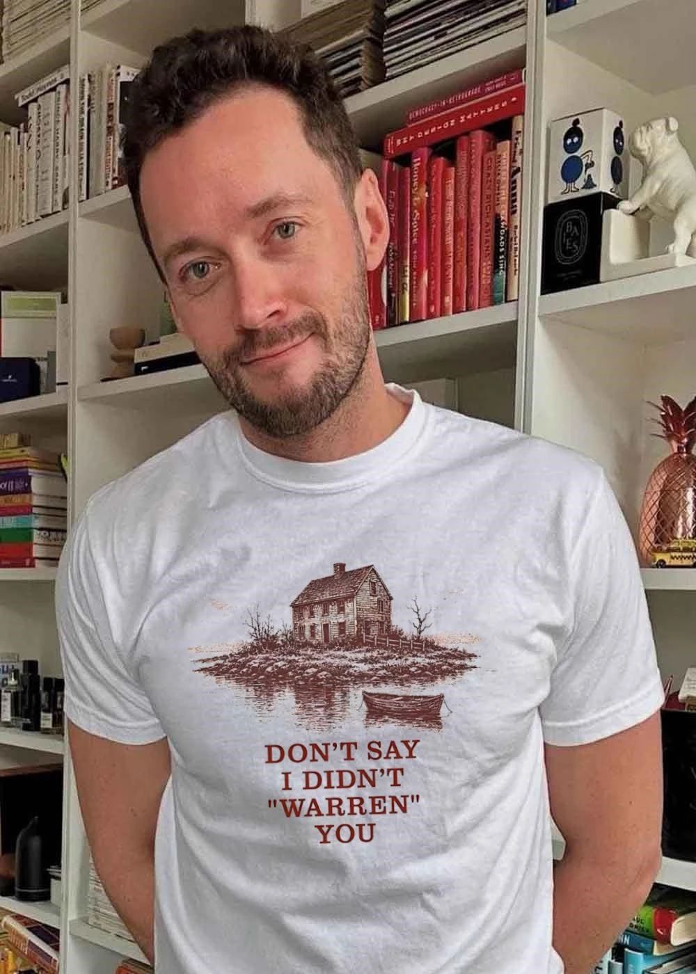 Lakeside House Don’t Say I Didn’t Warren You T-Shirt