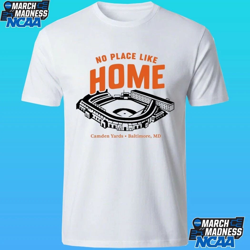 No Place Like Home Camden Yards Baltimore Md Shirt