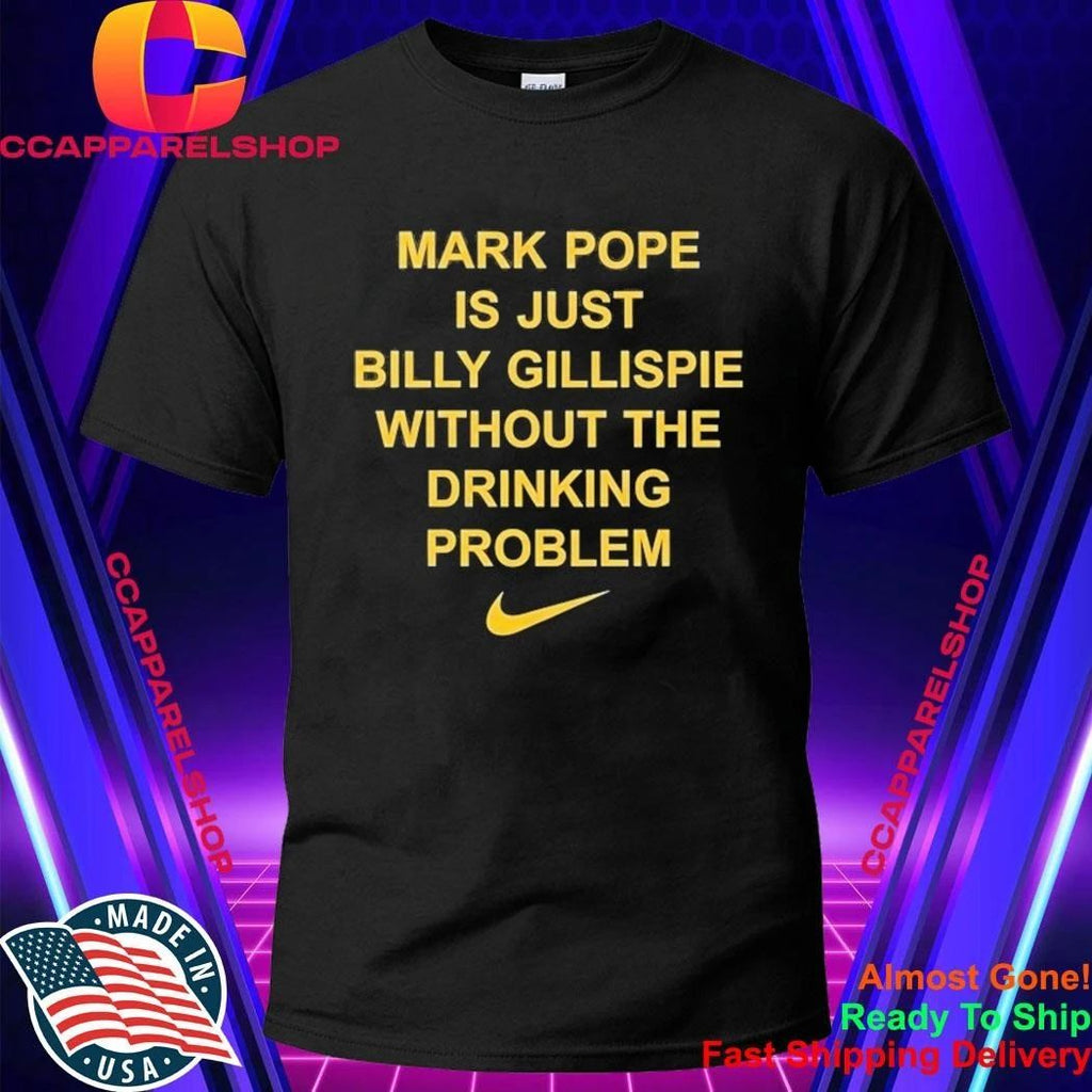 Mark Pope Is Just Billy Gillispie Without The Drinking Problem Shirt