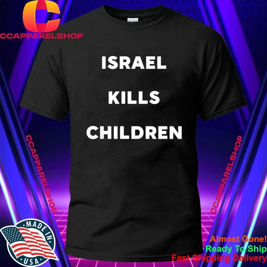 Israel Kills Children Shirt