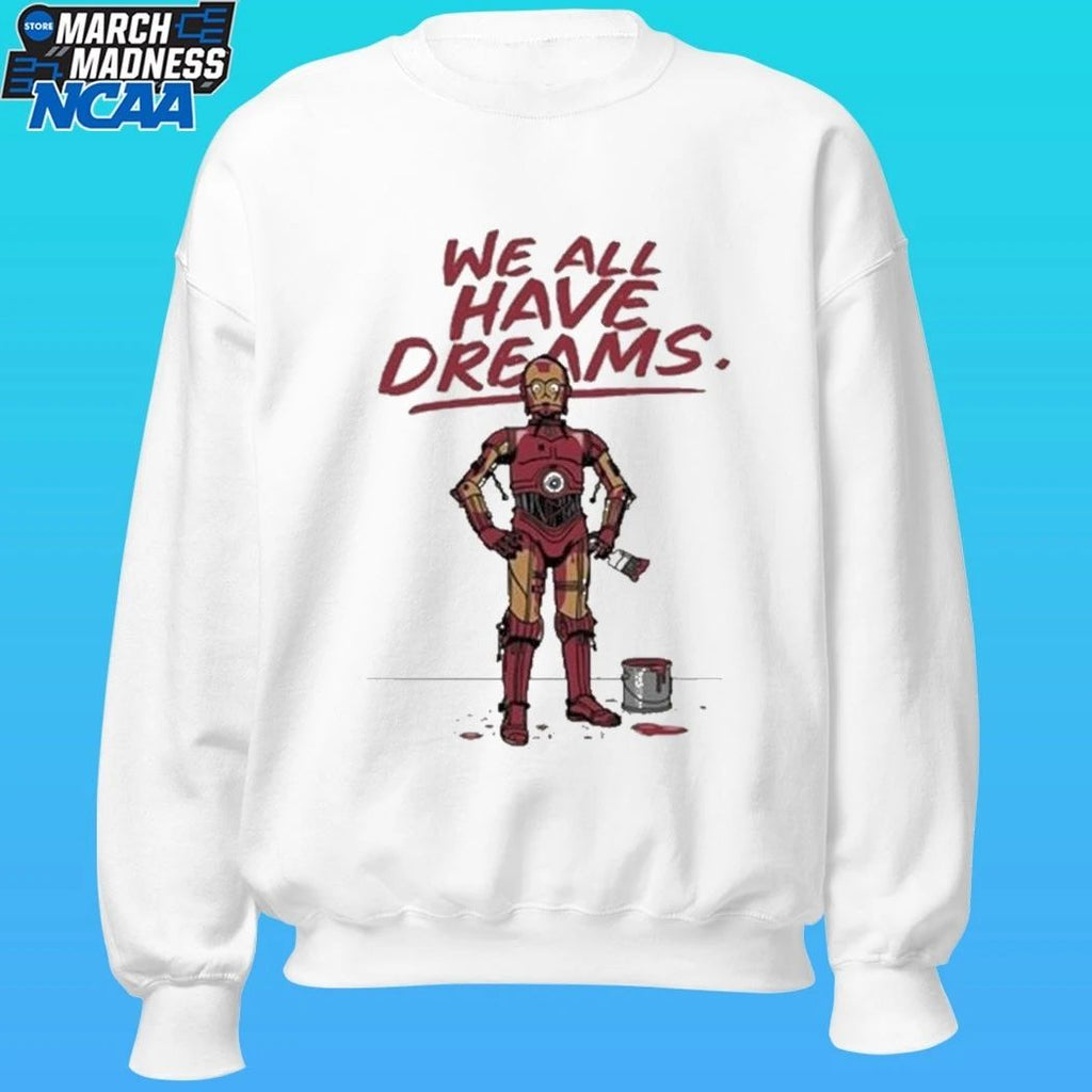 Iron Man We All Have Dreams Shirt
