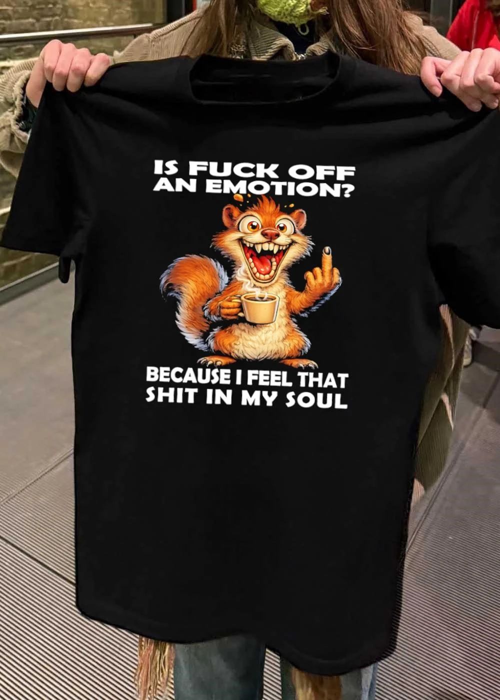 Funny Squirrel Middle Finger Coffee ‘Is Fuck Off an Emotion’ Sarcastic Soul shirt