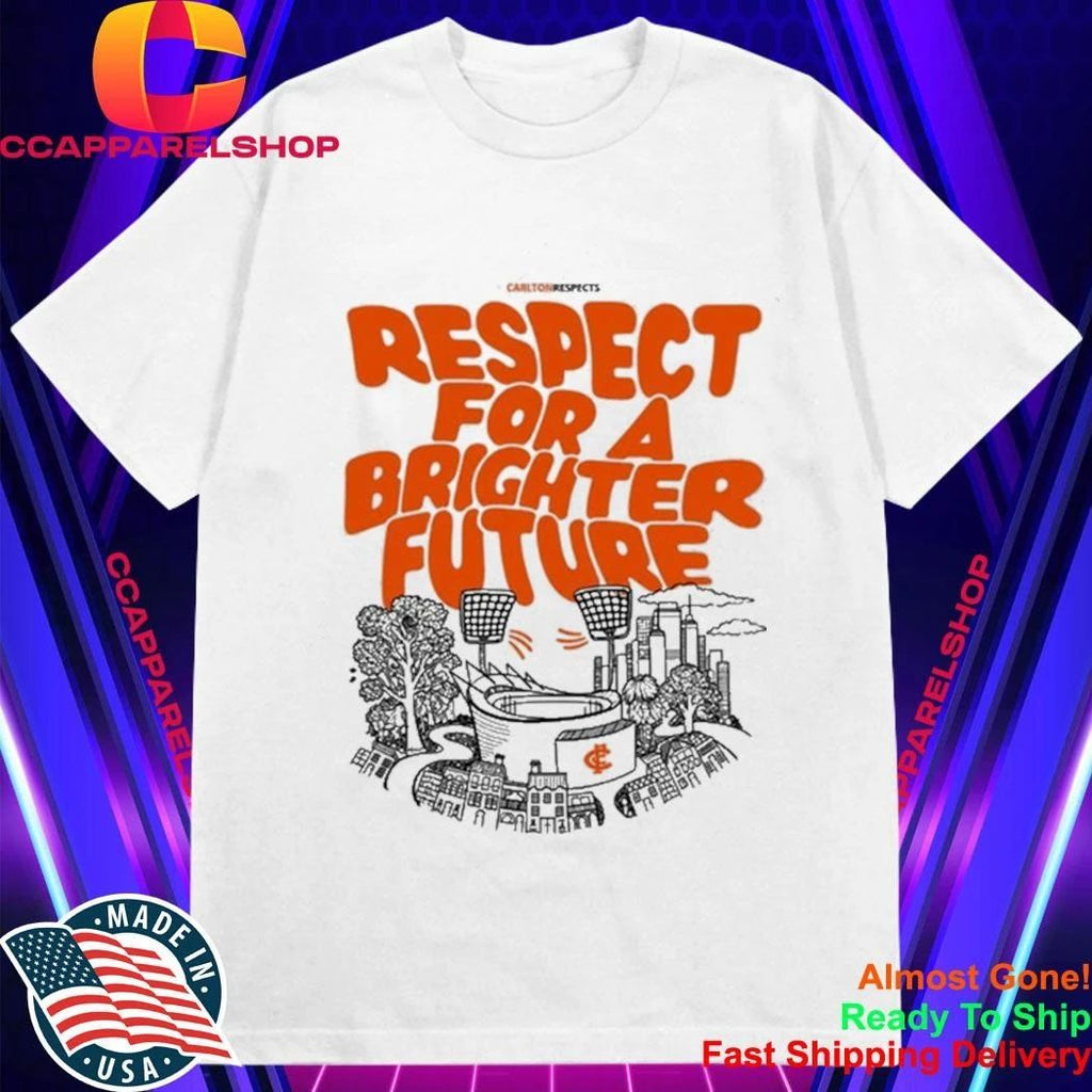 Carlton Respects For A Brighter Future Shirt