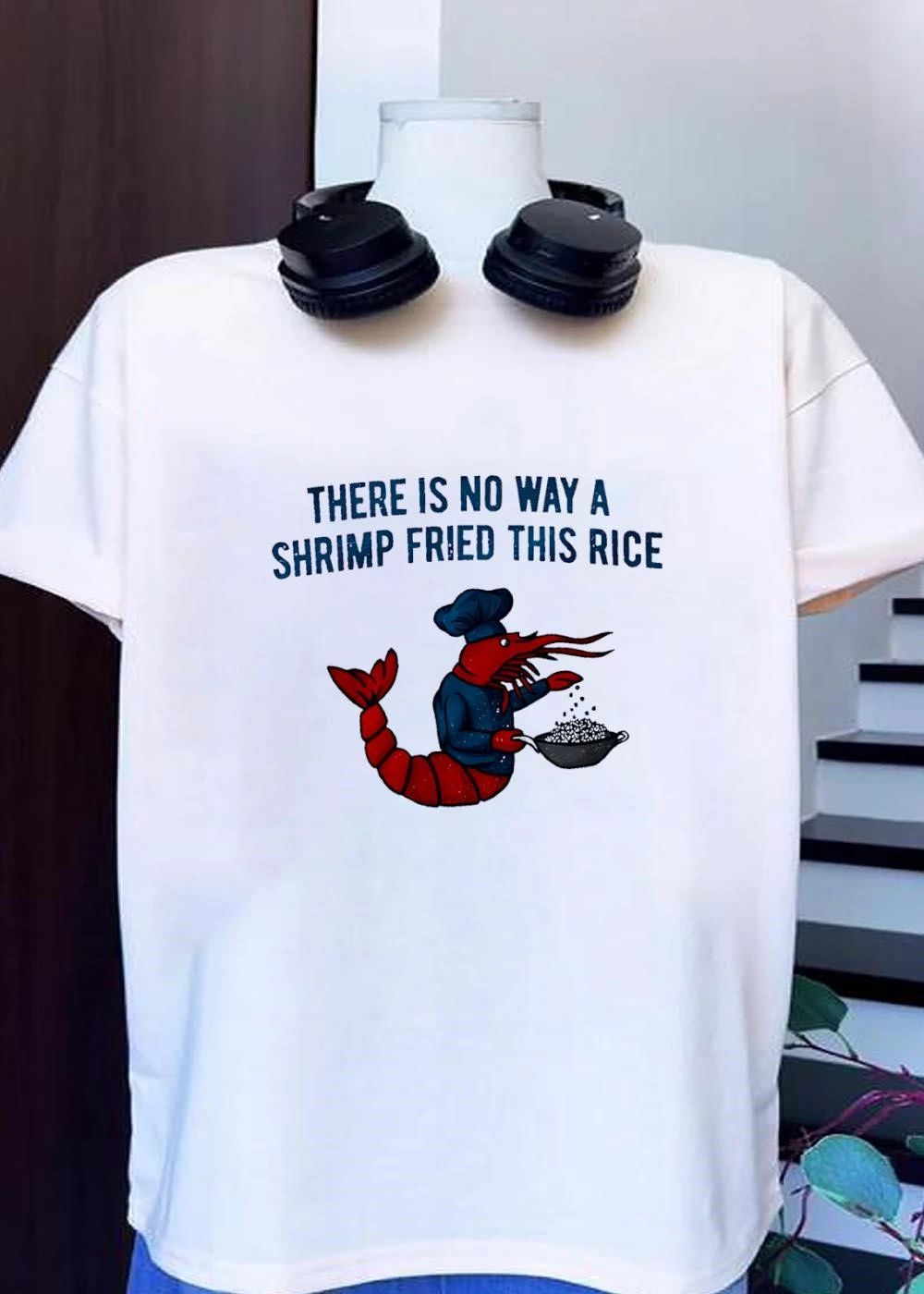 Chef Shrimp Cooking There Is No Way A Fried This Rice T-Shirt