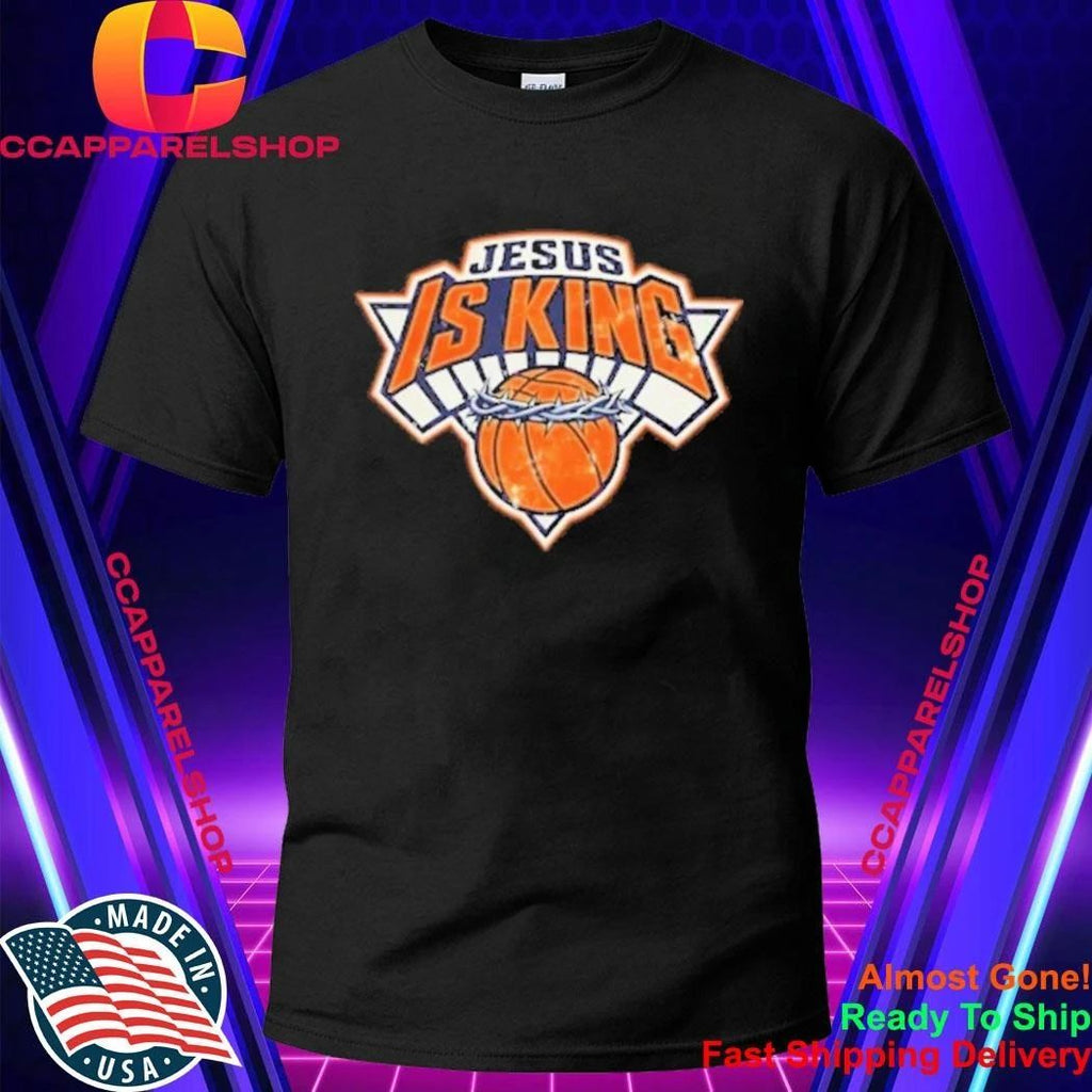 Jesus Is King Knicks Shirt