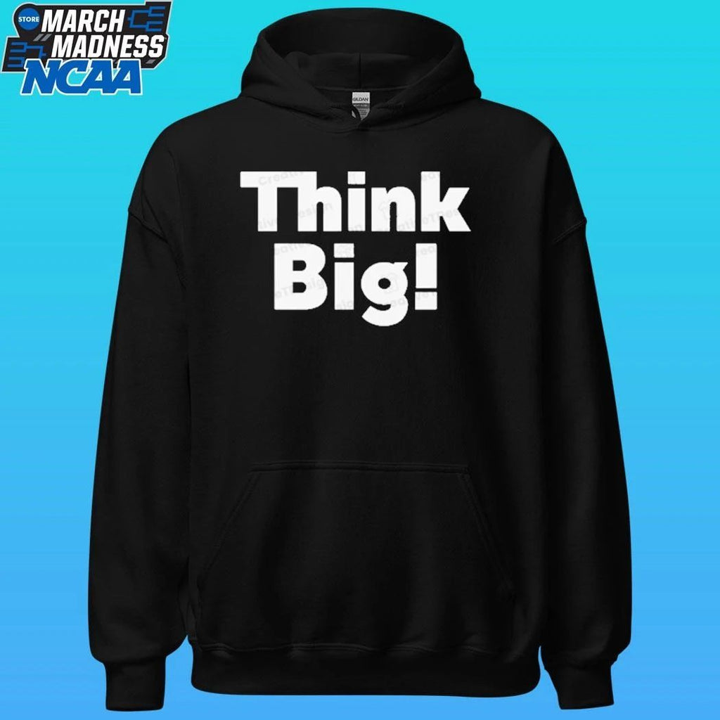 Think Big! Shirt