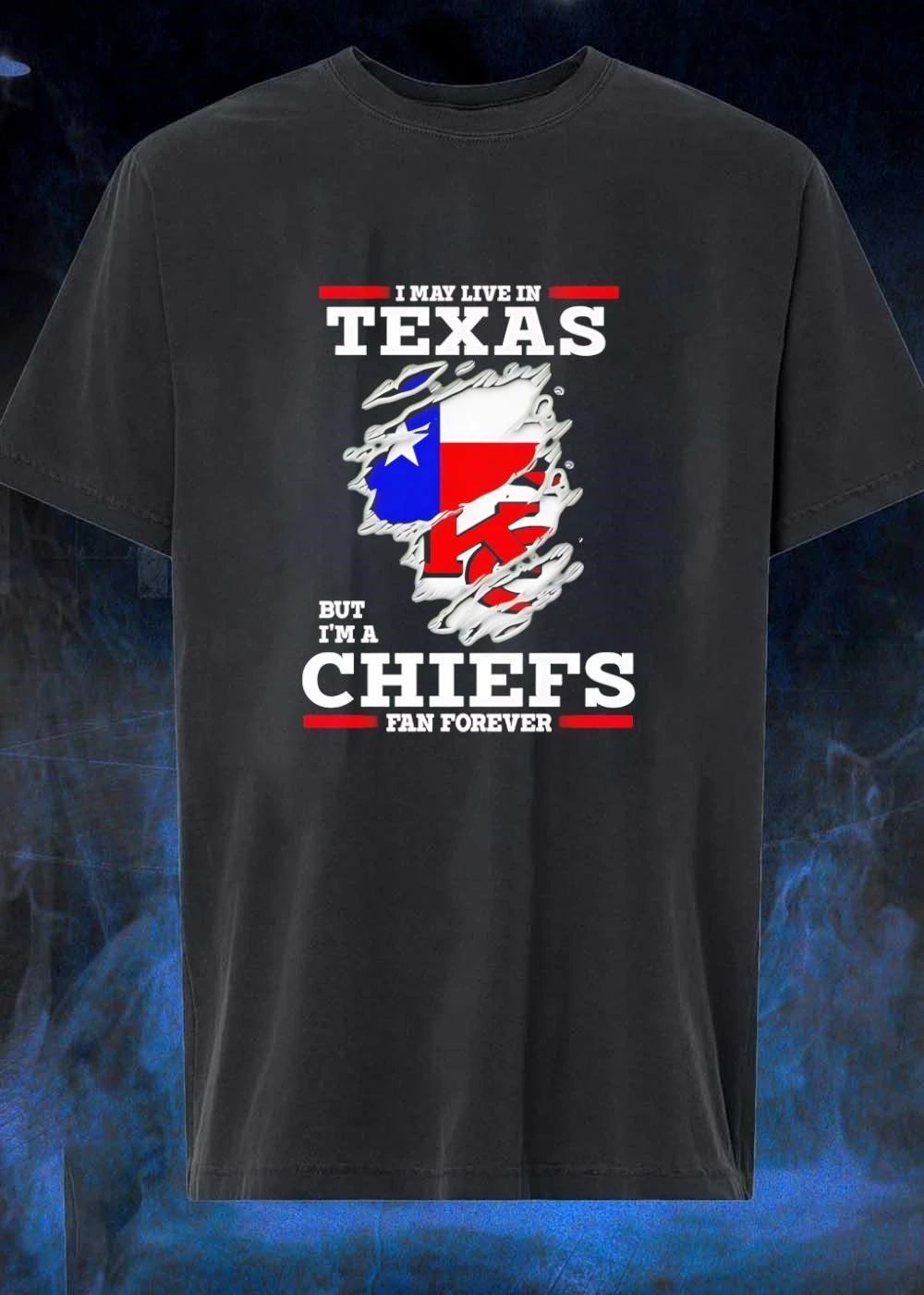 I may live in Texas but I’m a Kansas City Chiefs fan forever shirt