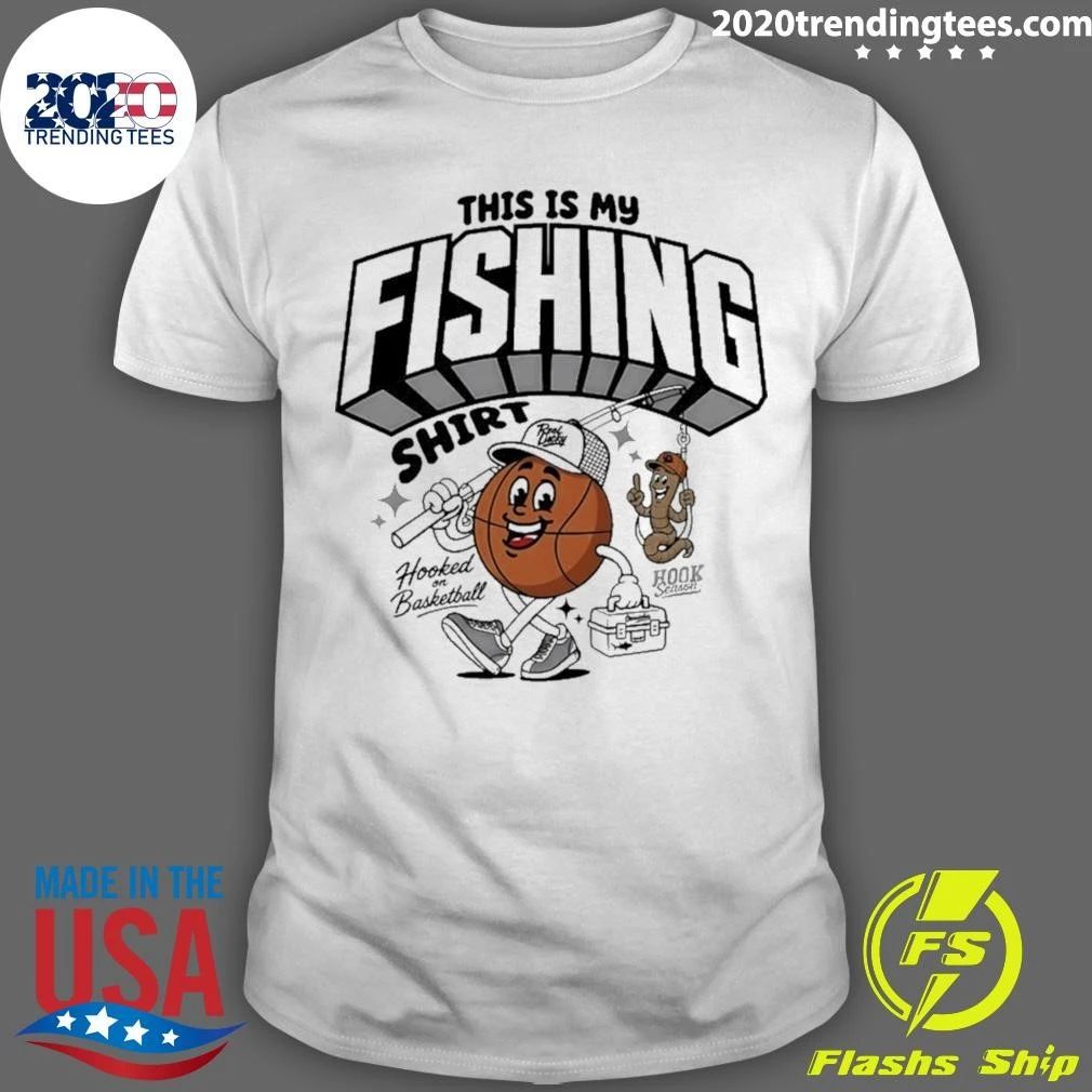 This Is My Fishing Hooked On Basketball Shirt