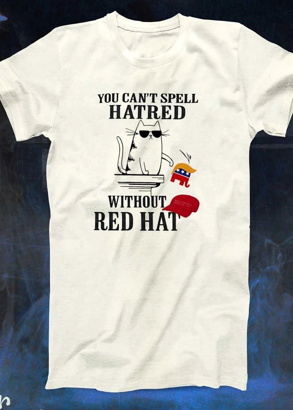 Anti-Trump Political Apparel Cat Knocking Down Elephant Symbol You Can Not Spell Hatred Without Red Hat T-Shirt