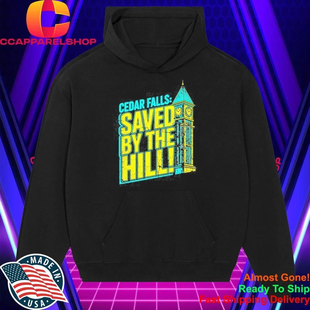 Cedar Falls Saved By The Hill Shirt