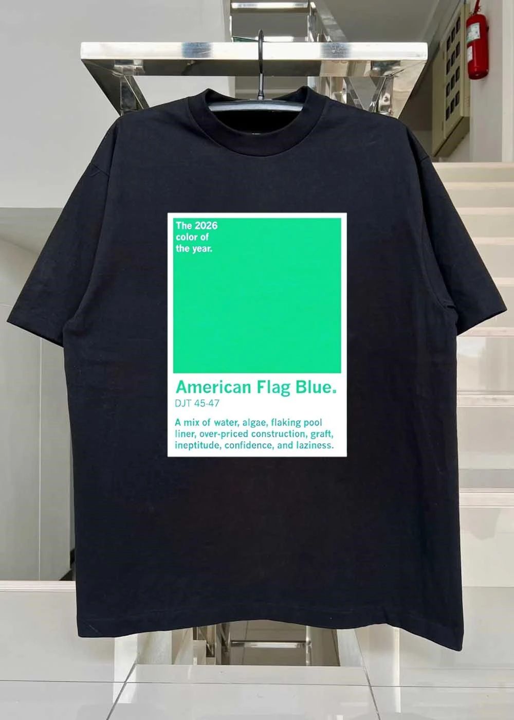 American Flag Blue 2026 Color of the Year DJT 45 47 Mix Water Algae Flaking Pool Liner Over Priced Construction Graft Ineptitude Confidence Laziness shirt
