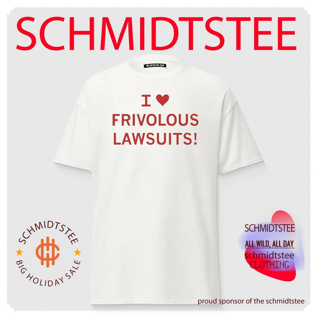 I Heart Frivolous Lawsuits shirt