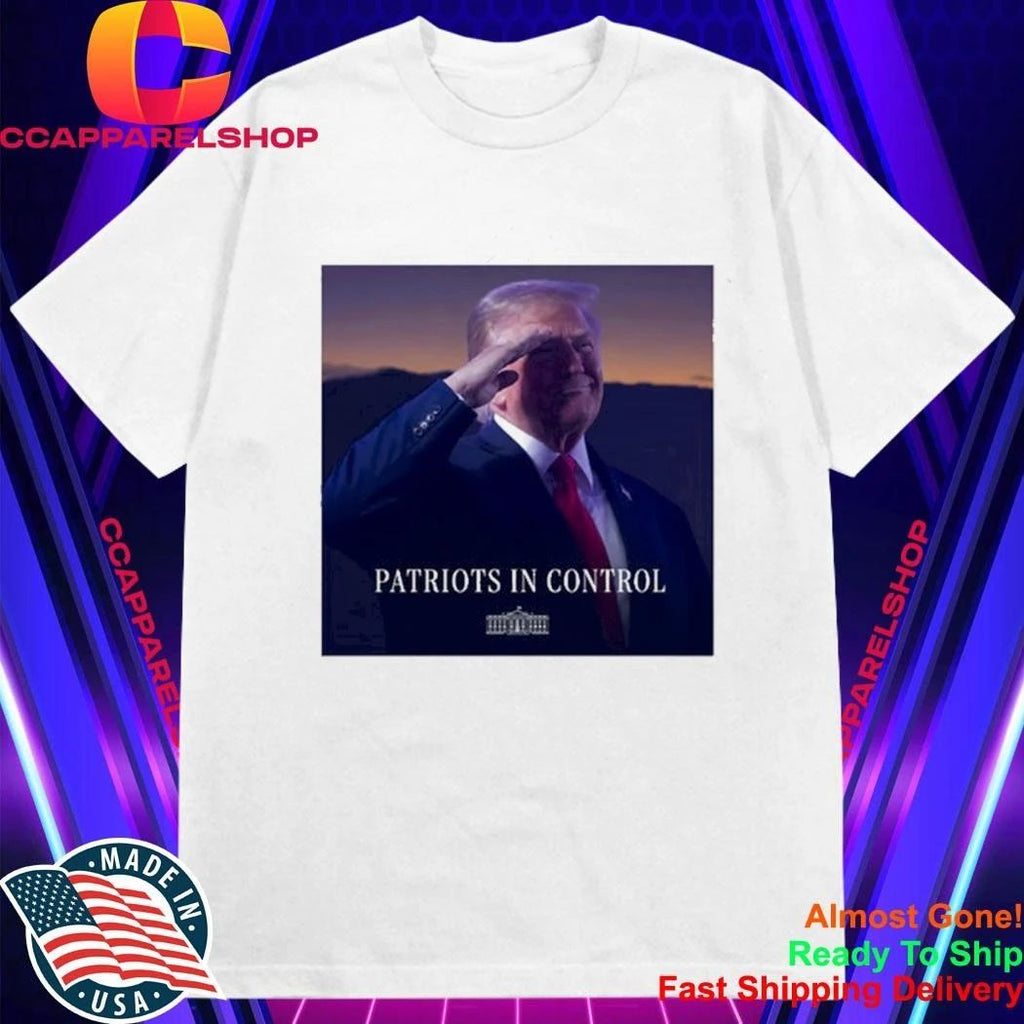Donald Trump Patriots In Control White House Saluting Shirt