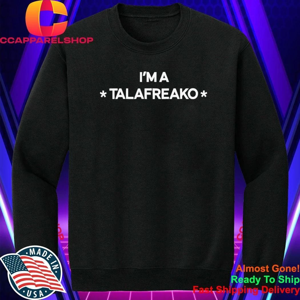 James Talarico I’m A Talafreako Shirt