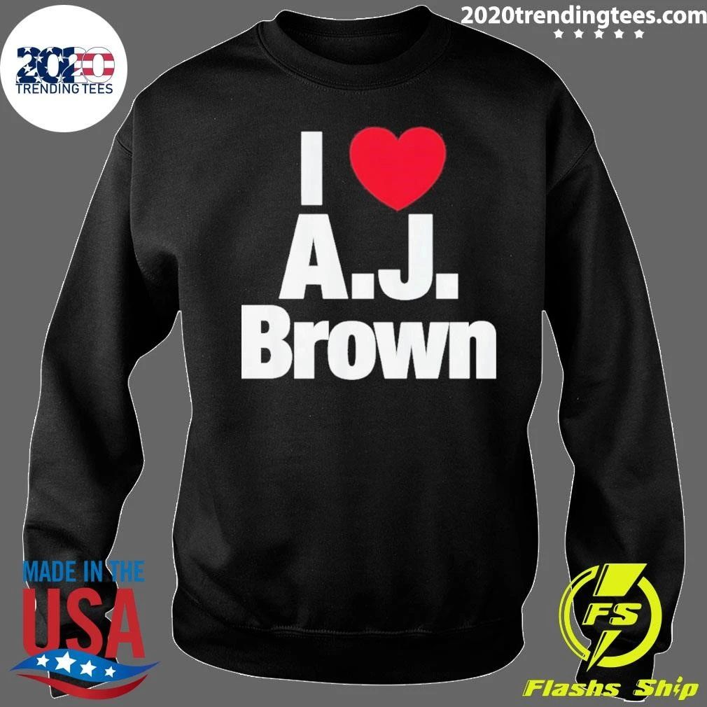 Philadelphia Eagles Football Athlete Fan Apparel I Love A J Brown Shirt