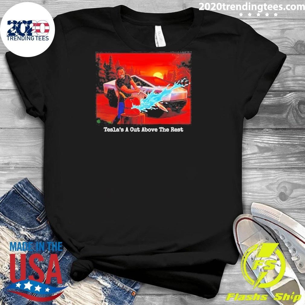 Tesla’s A Cut Above The Rest Cybertruck Shirt