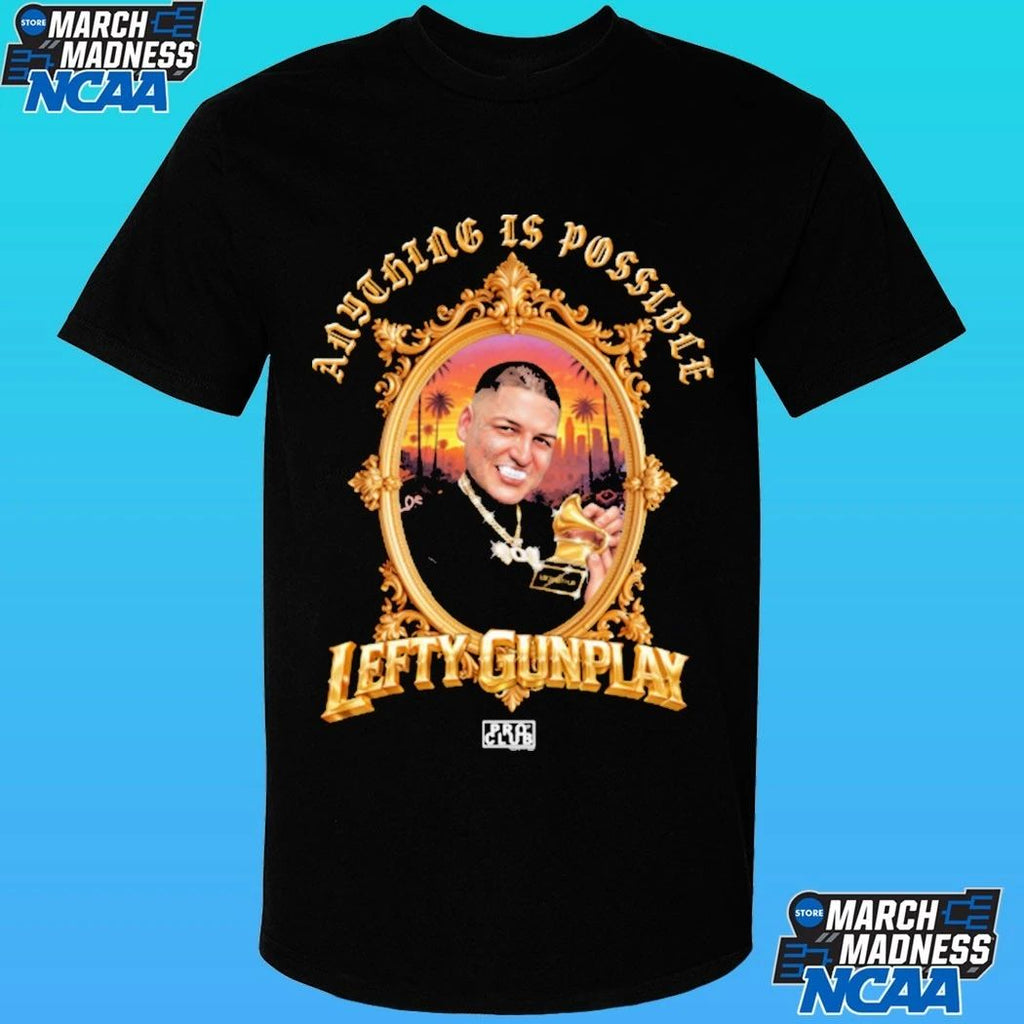 Proclub X Lefty Gunplay Anything Is Possible Shirt