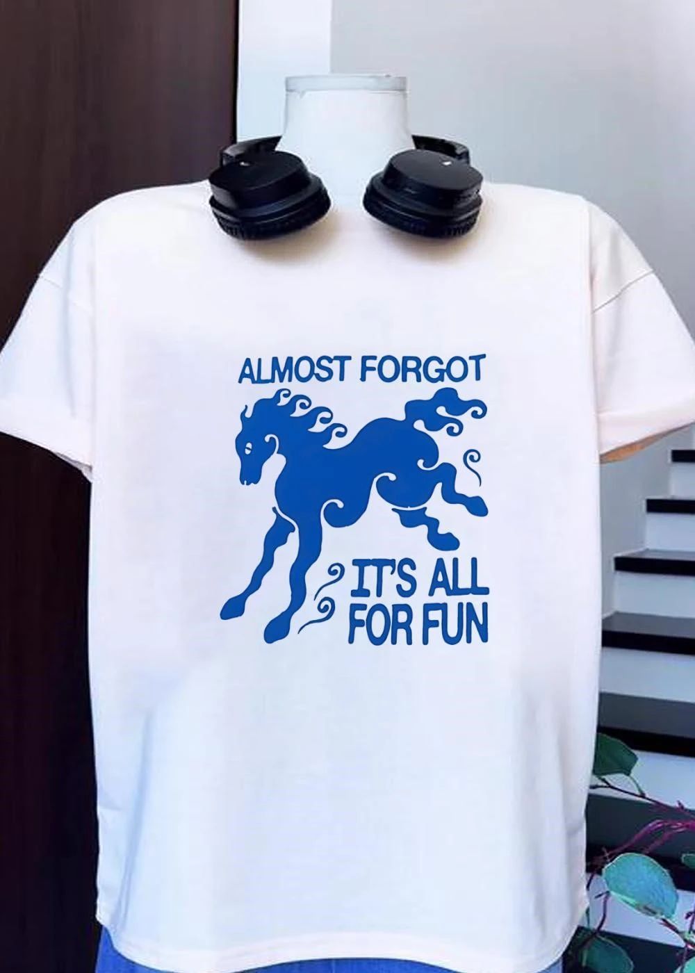Almost Forgot It’s All for Fun Horse T-Shirt