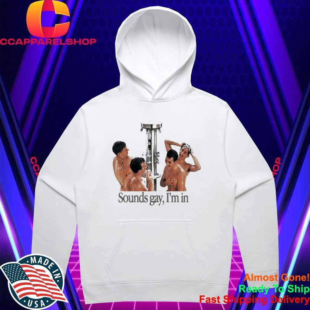 Take A Shower Sounds Gay Im In Shirt