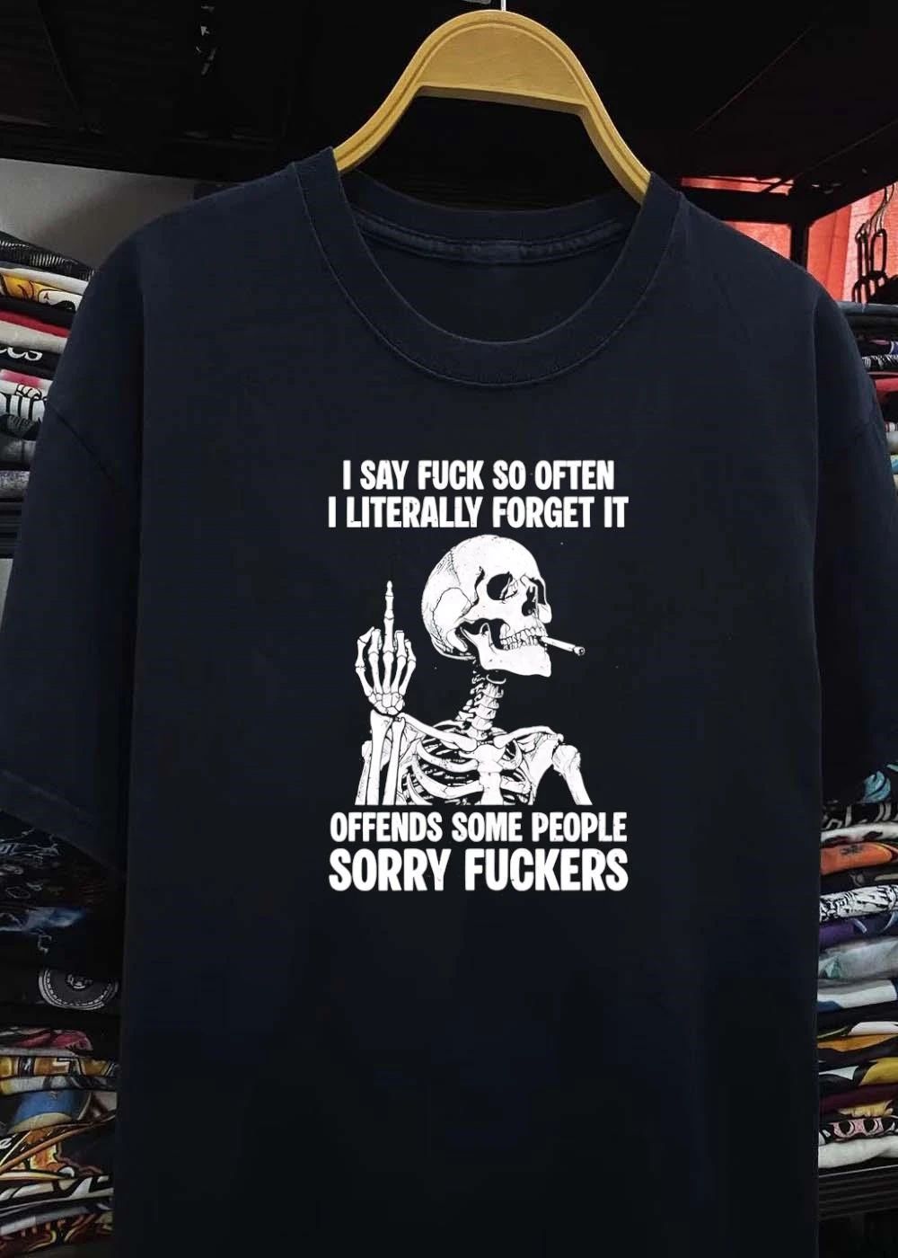 I Say Fuck So Often Skeleton Smoking Middle Finger Offends Some People Sorry Fuckers T-Shirt