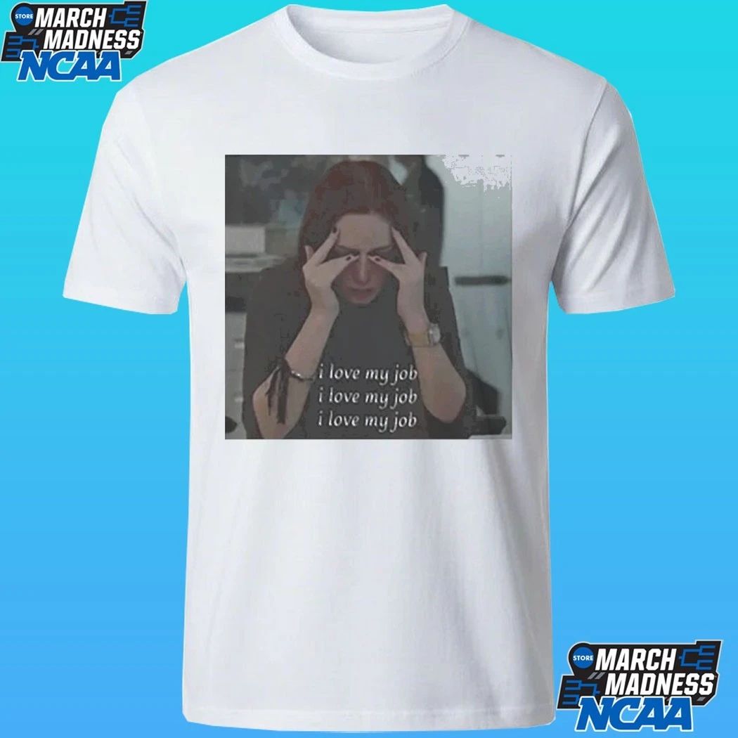 The Devil Wears Prada I Love My Job Meme Shirt