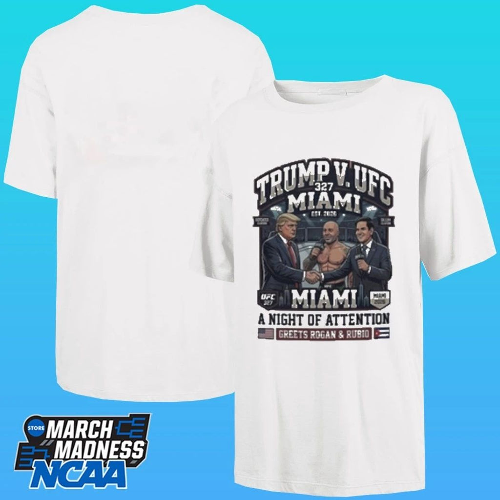 Trump Draws Attention At Ufc 327 In Miami Welcomes Rogan And Rubio Shirt