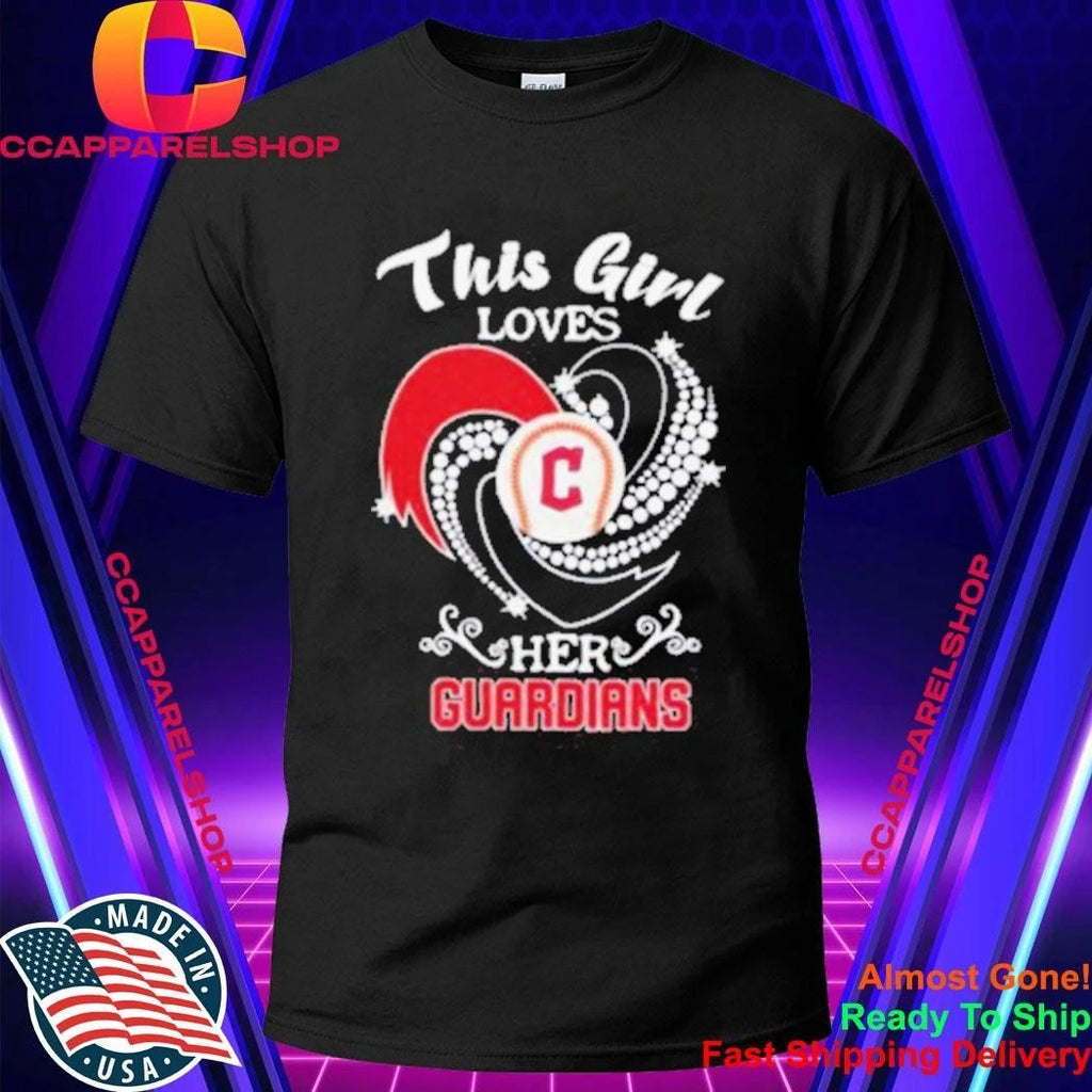 Cleveland Guardians Baseball Fan This Girl Loves Her Team Shirt
