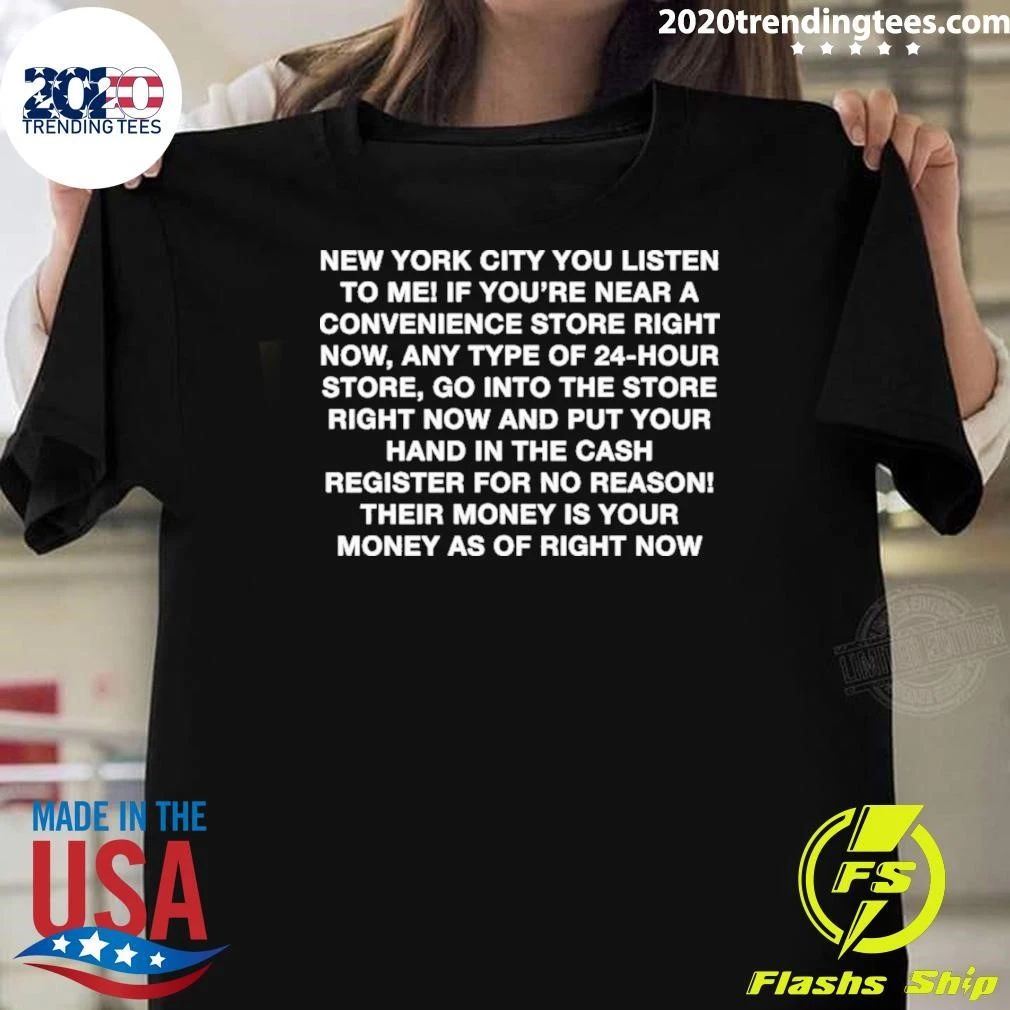New York City You Listen To Me Shirt