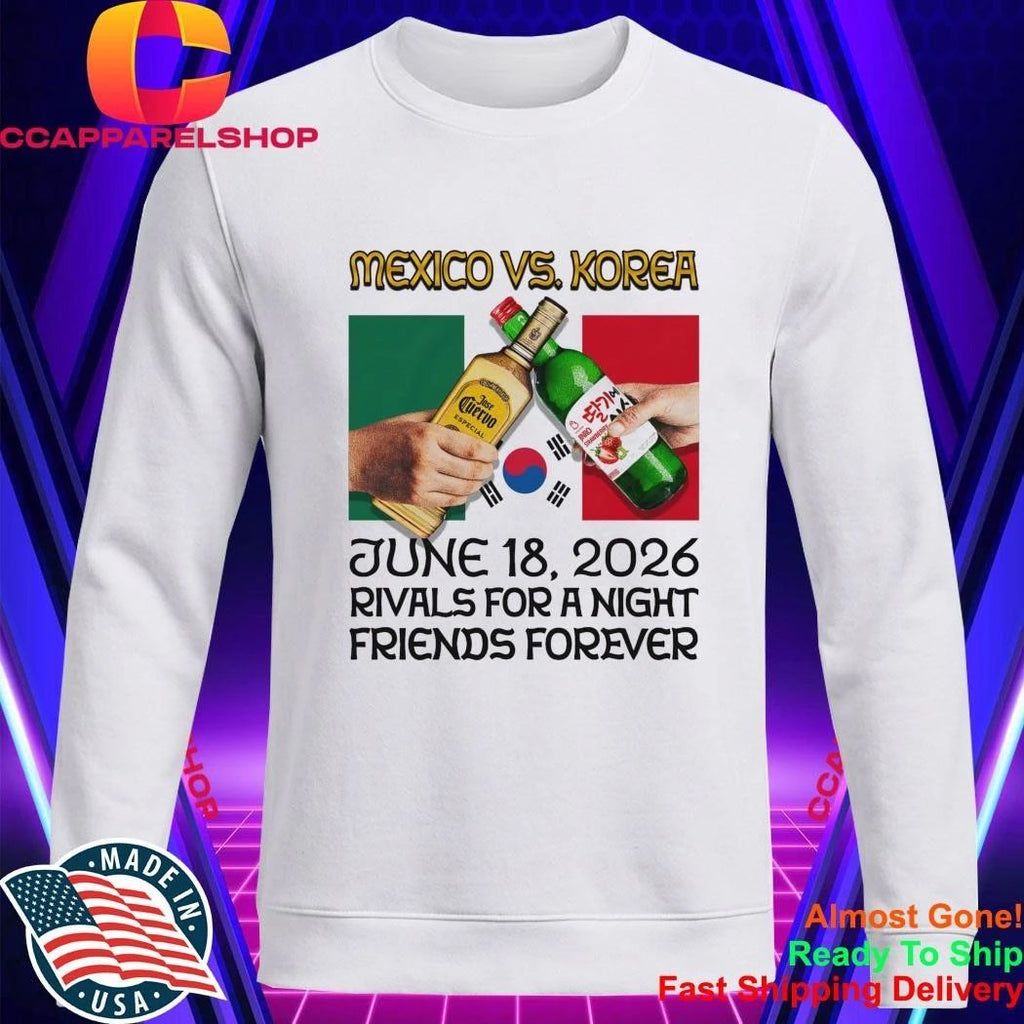 Mexico Vs. Korea, Rivals For A Night, Friends Forever Shirt