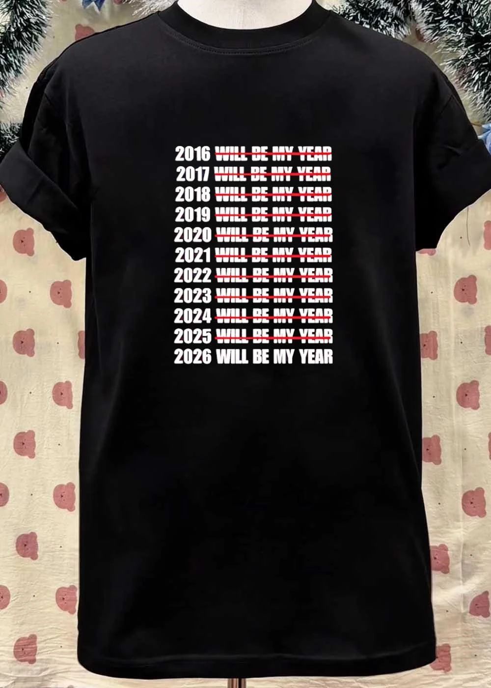New Year Expectations’ 2016 to 2026 Will Be My Year T-Shirt