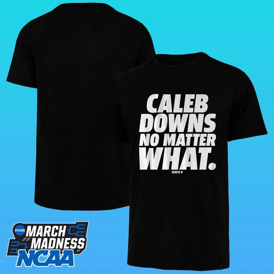 Caleb Downs No Matter What Shirt
