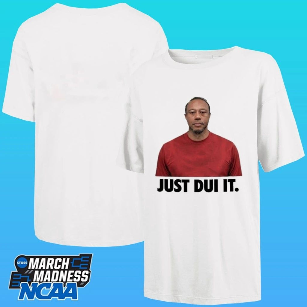 Viral Tiger Woods Mugshot Just Dui It Shirt