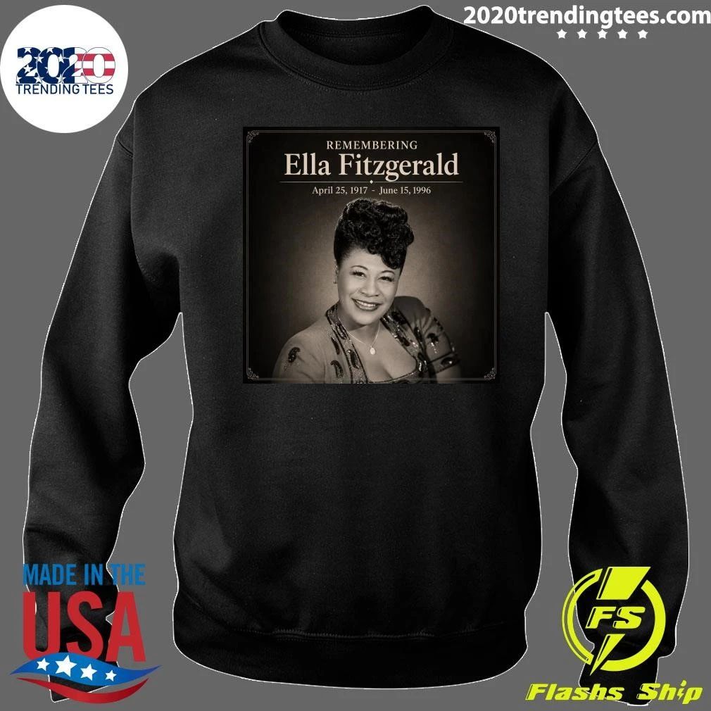 Remembering Ella Fitzgerald April 25, 1917 — June 15, 1996 Shirt