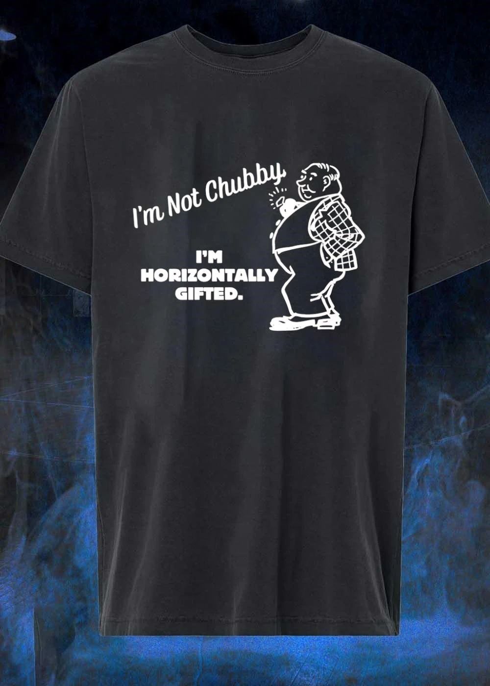 Not Chubby Horizontally Gifted Man T-Shirt