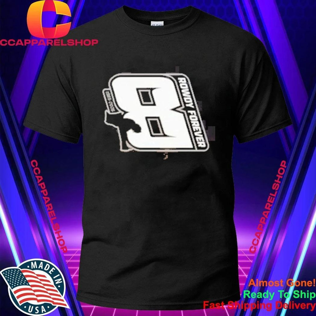 Rip Kyle Busch Rowdy Forever Shirt