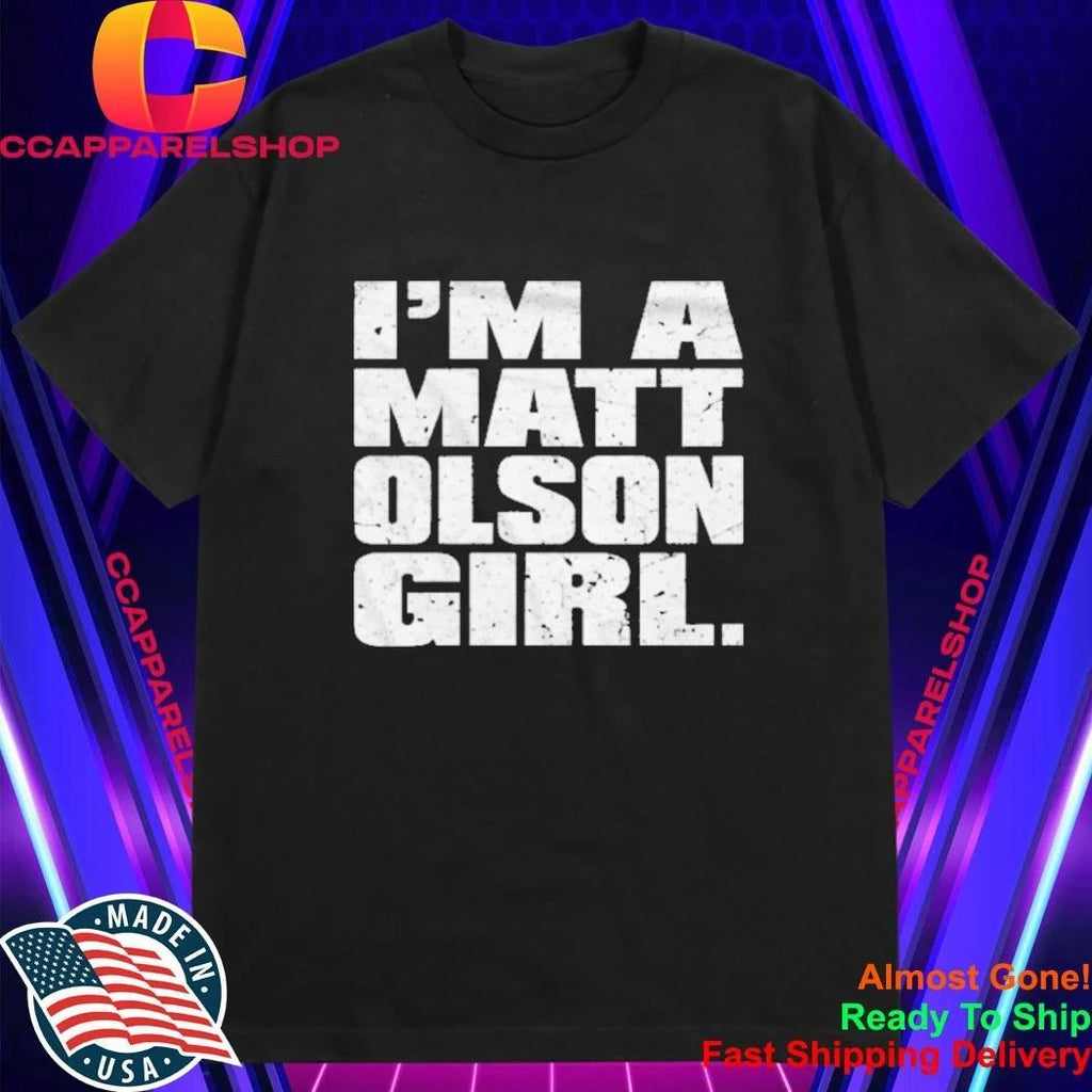 I’m A Matt Olson Girl Shirt