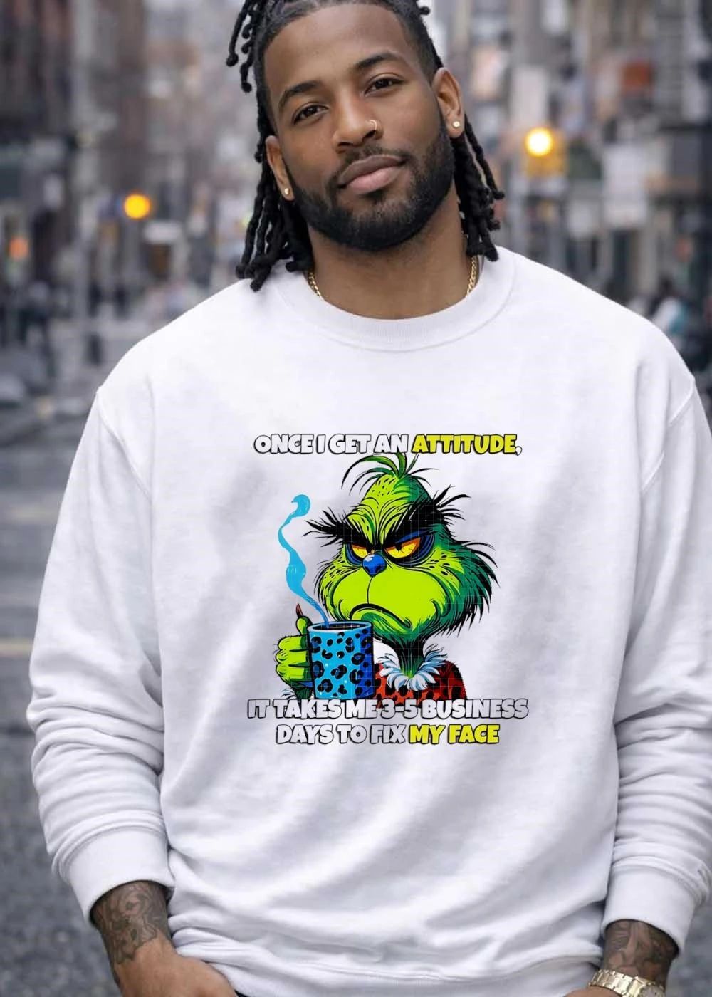 Grinch Dr Seuss once I get an attitude it takes me 3 5 business days to fix my face shirt