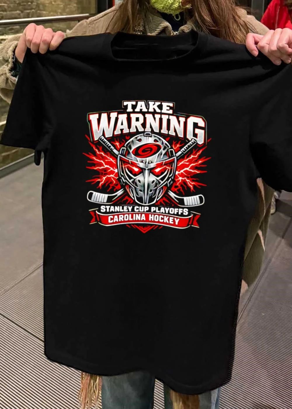 Carolina Hurricanes Stanley Cup Playoffs Take Warning Hockey T-Shirt