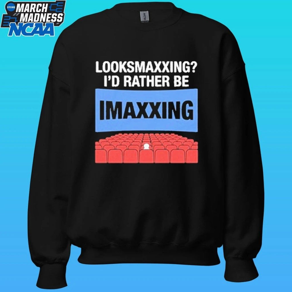 Looksmaxxing I’d Rather Be Movie Maxxing Shirt