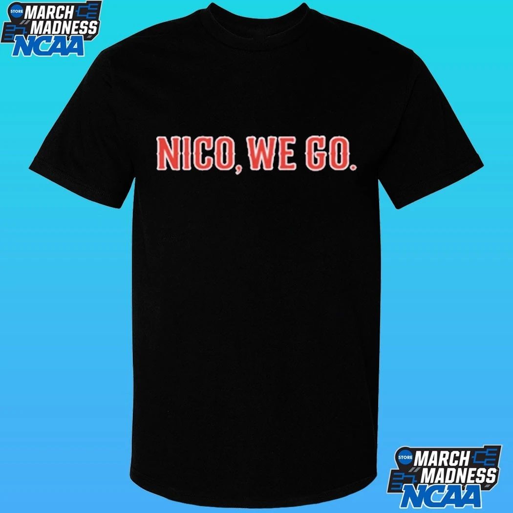Nico We Go Shirt