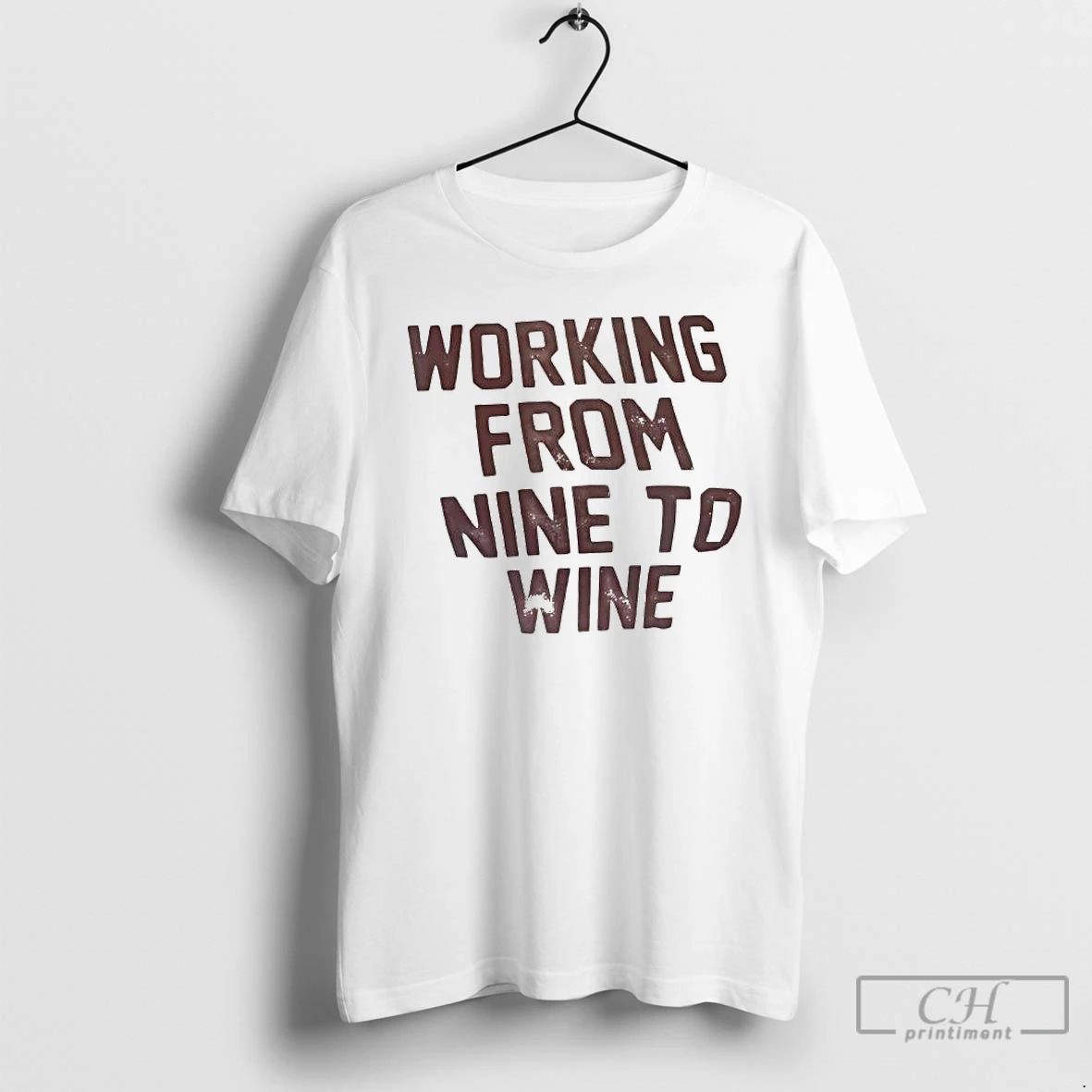 Classic Working From Nine To Wine T Shirts Hoodie Longsleeve