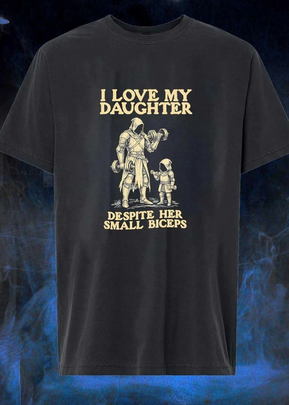 Fatherhood and Fitness I Love My Daughter Despite Her Small Biceps T-Shirt
