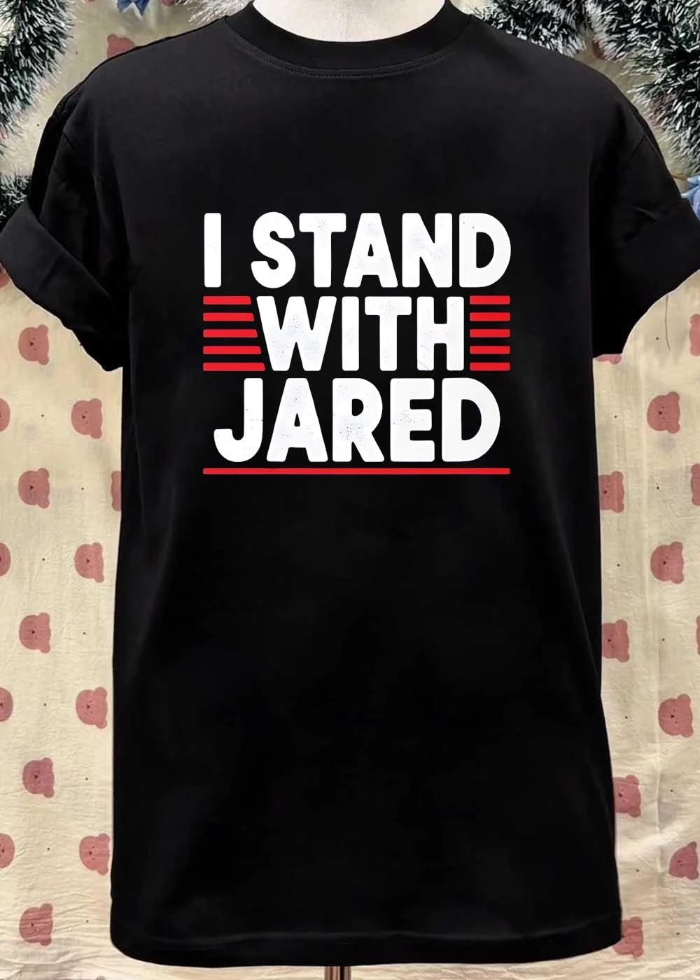 I Stand With Jared shirt